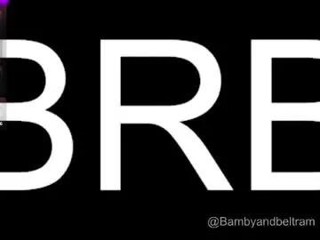 Chaturbate Live Sex of bambyandbeltram