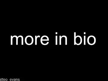 Chaturbate Sex Cam of matteo_evans