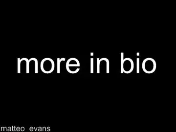 Chaturbate Adult Video Chat of matteo_evans