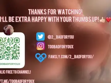 Chaturbate Free Live Porn of 2badforyou