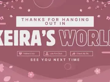 Chaturbate Best live sex cam show of keirasworld