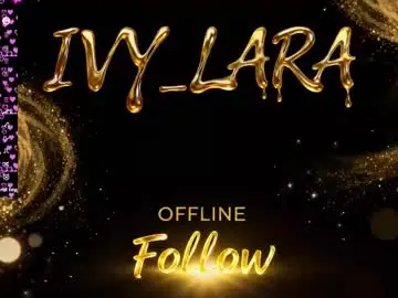 Chaturbate Free Porn Cam of ivy_lara